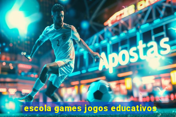 escola games jogos educativos